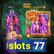 slots 77